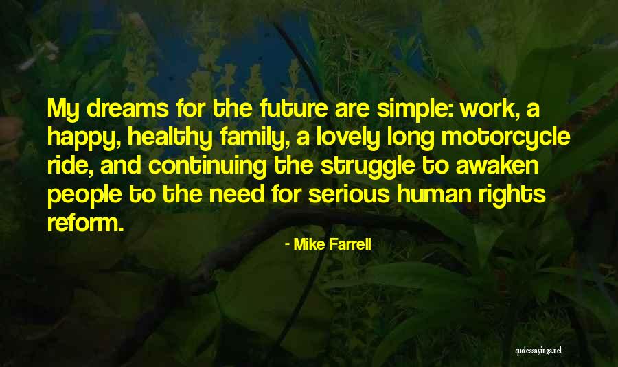 Struggle And Dreams Quotes By Mike Farrell Struggle And Dreams Quotes By Mike Farrell