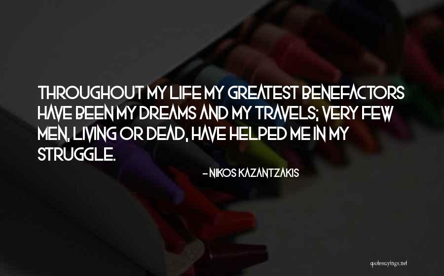 Struggle And Dreams Quotes By Nikos Kazantzakis Struggle And Dreams Quotes By Nikos Kazantzakis