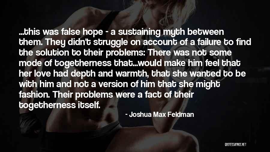 Struggle And Failure Quotes By Joshua Max Feldman Struggle And Failure Quotes By Joshua Max Feldman