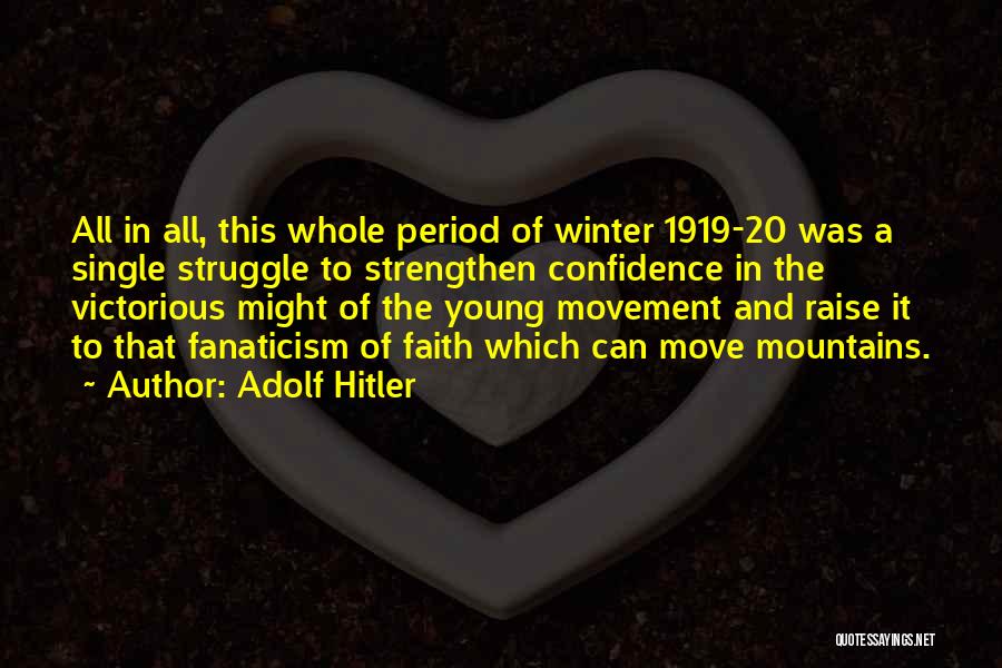 Struggle And Faith Quotes By Adolf Hitler