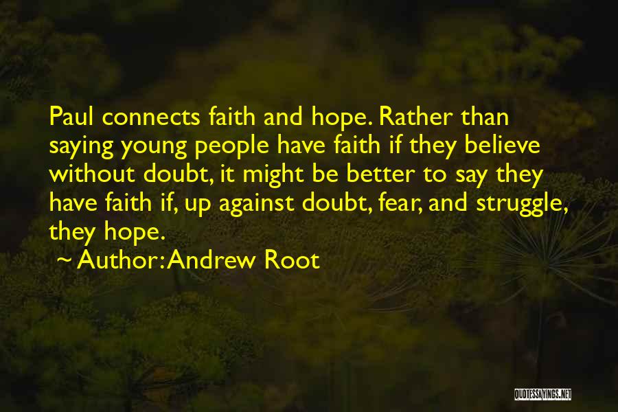 Struggle And Faith Quotes By Andrew Root