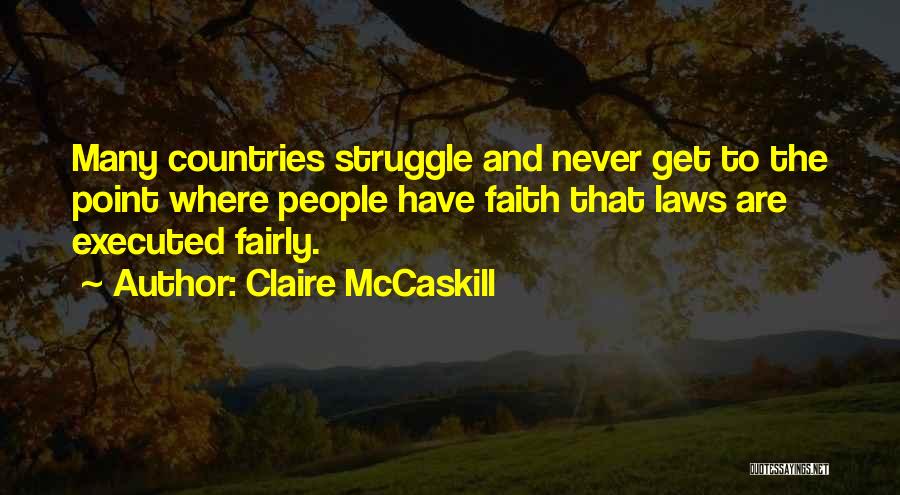 Struggle And Faith Quotes By Claire McCaskill