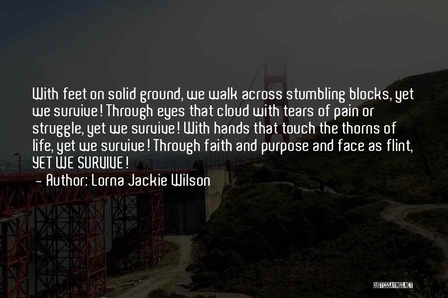 Struggle And Faith Quotes By Lorna Jackie Wilson