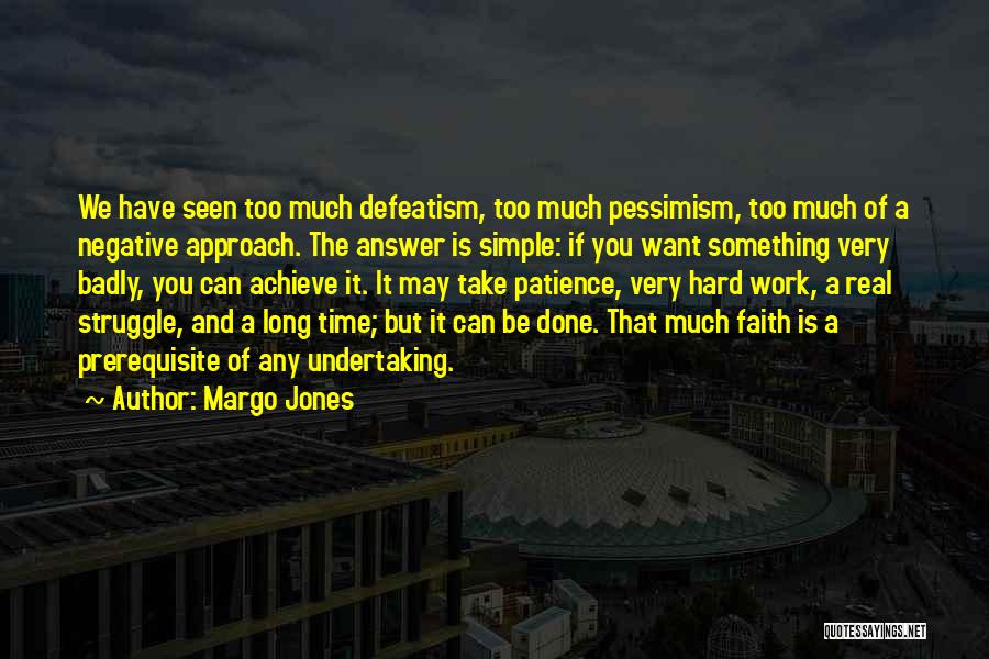 Struggle And Faith Quotes By Margo Jones
