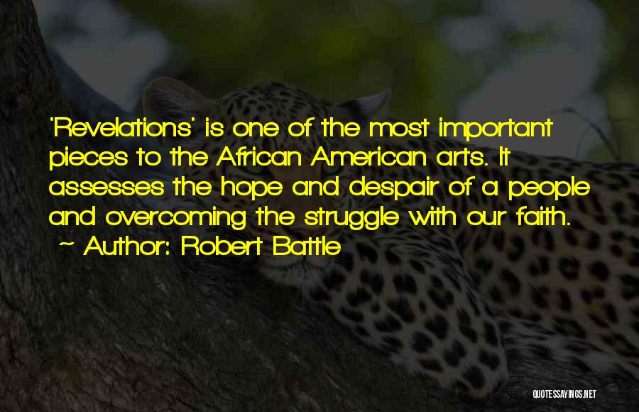 Struggle And Faith Quotes By Robert Battle