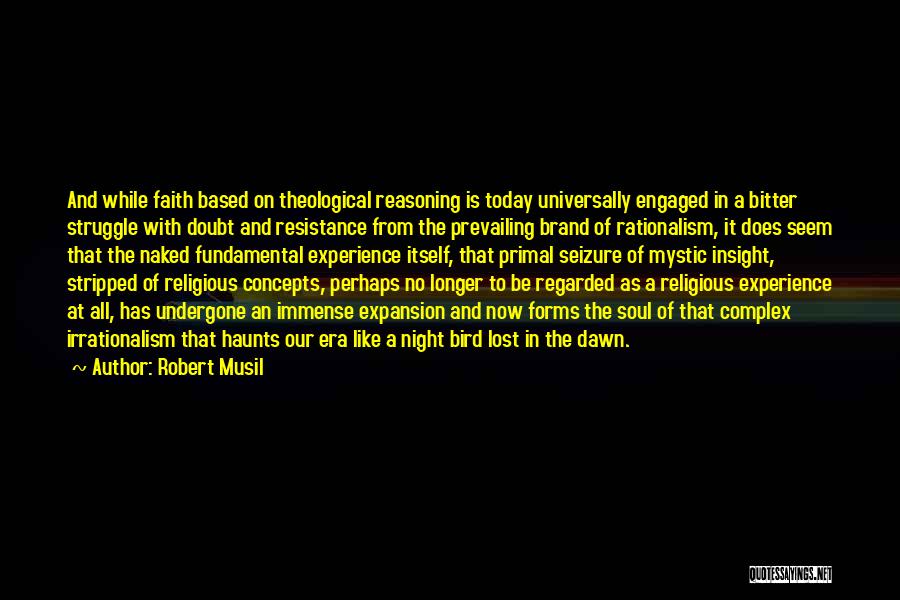 Struggle And Faith Quotes By Robert Musil