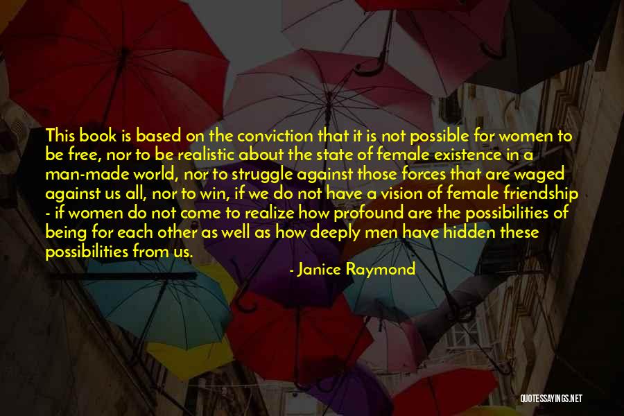 Struggle And Friendship Quotes By Janice Raymond