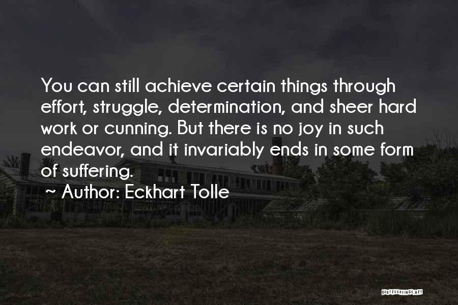 Struggle And Hard Work Quotes By Eckhart Tolle