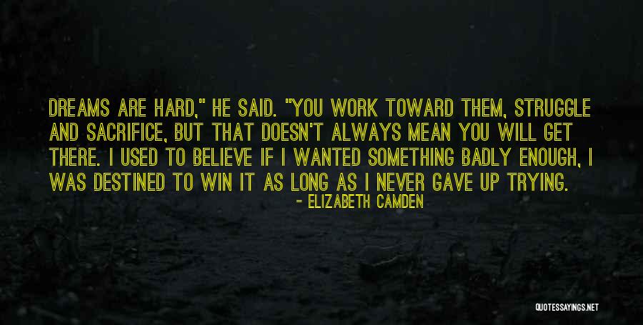 Struggle And Hard Work Quotes By Elizabeth Camden