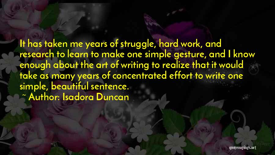 Struggle And Hard Work Quotes By Isadora Duncan