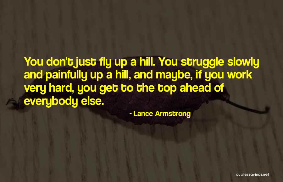 Struggle And Hard Work Quotes By Lance Armstrong