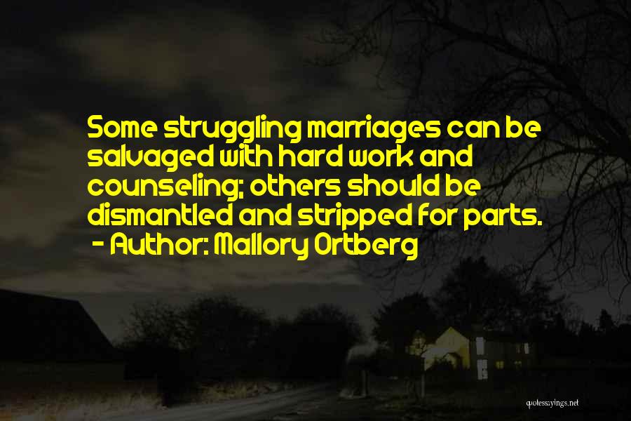 Struggle And Hard Work Quotes By Mallory Ortberg