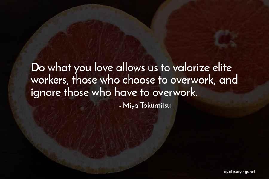 Struggle And Hard Work Quotes By Miya Tokumitsu