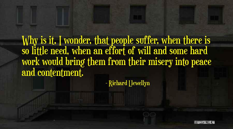 Struggle And Hard Work Quotes By Richard Llewellyn Struggle And Hard Work Quotes By Richard Llewellyn