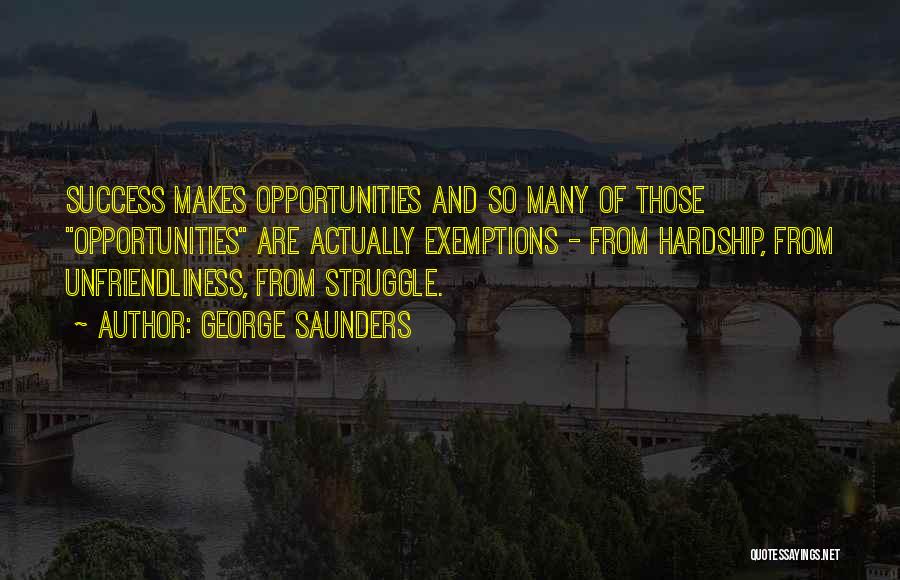 Struggle And Hardship Quotes By George Saunders