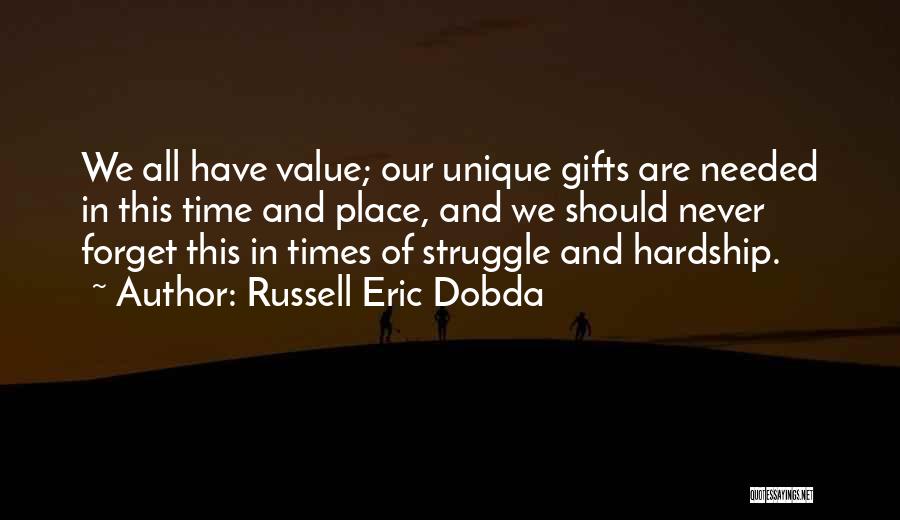 Struggle And Hardship Quotes By Russell Eric Dobda