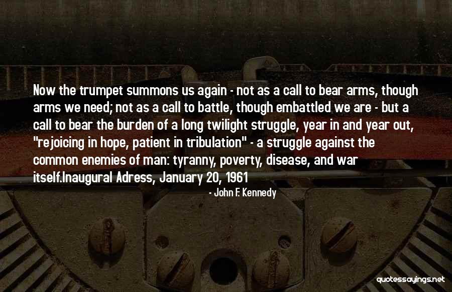 Struggle And Hope Quotes By John F. Kennedy Struggle And Hope Quotes By John F. Kennedy