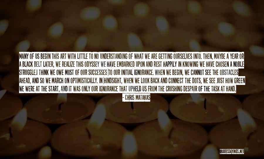 Struggle And Journey Quotes By Chris Matakas Struggle And Journey Quotes By Chris Matakas