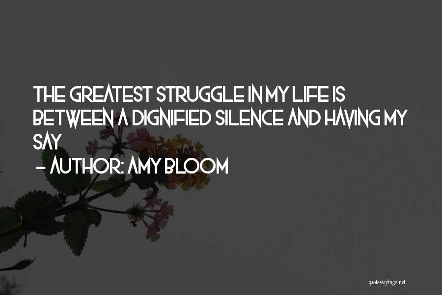 Struggle And Life Quotes By Amy Bloom