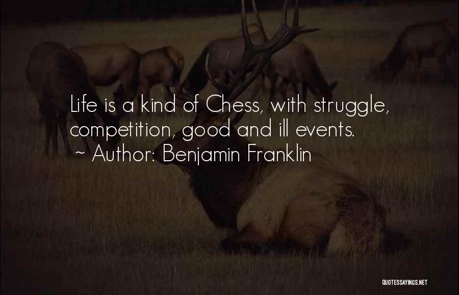 Struggle And Life Quotes By Benjamin Franklin