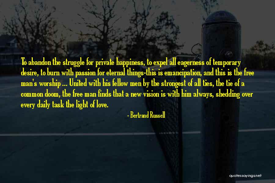 Struggle And Love Quotes By Bertrand Russell