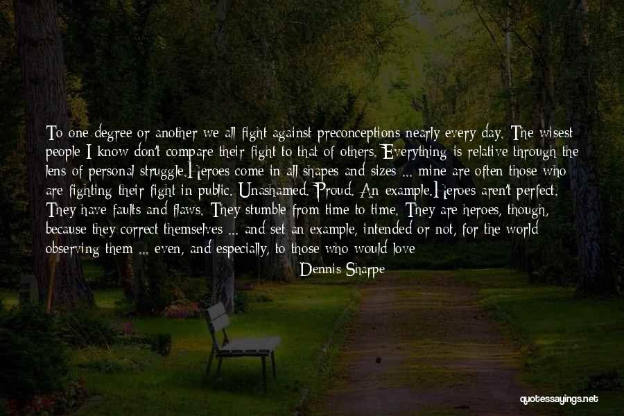 Struggle And Love Quotes By Dennis Sharpe