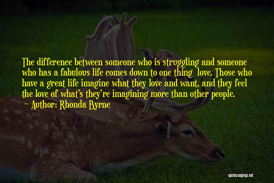 Struggle And Love Quotes By Rhonda Byrne