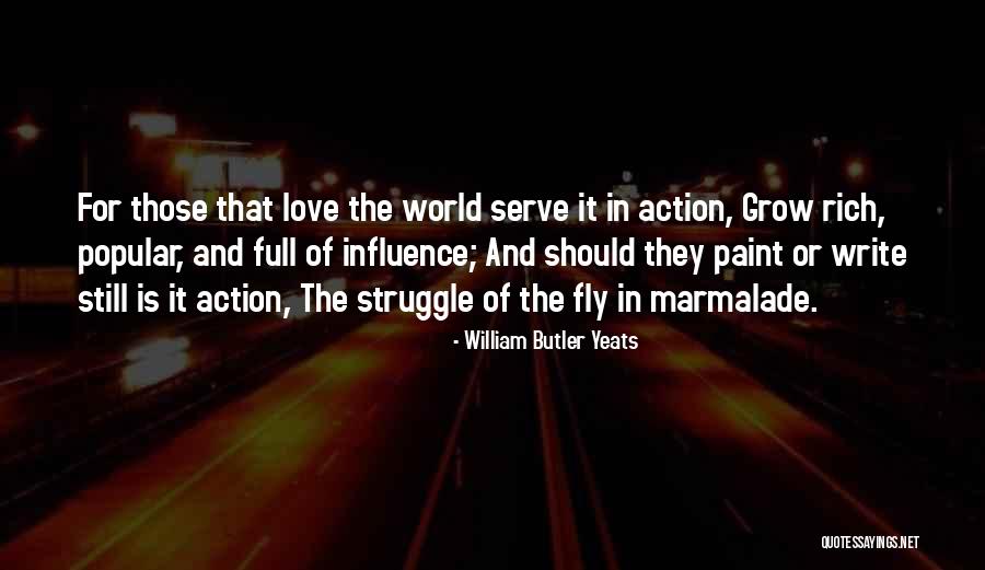 Struggle And Love Quotes By William Butler Yeats