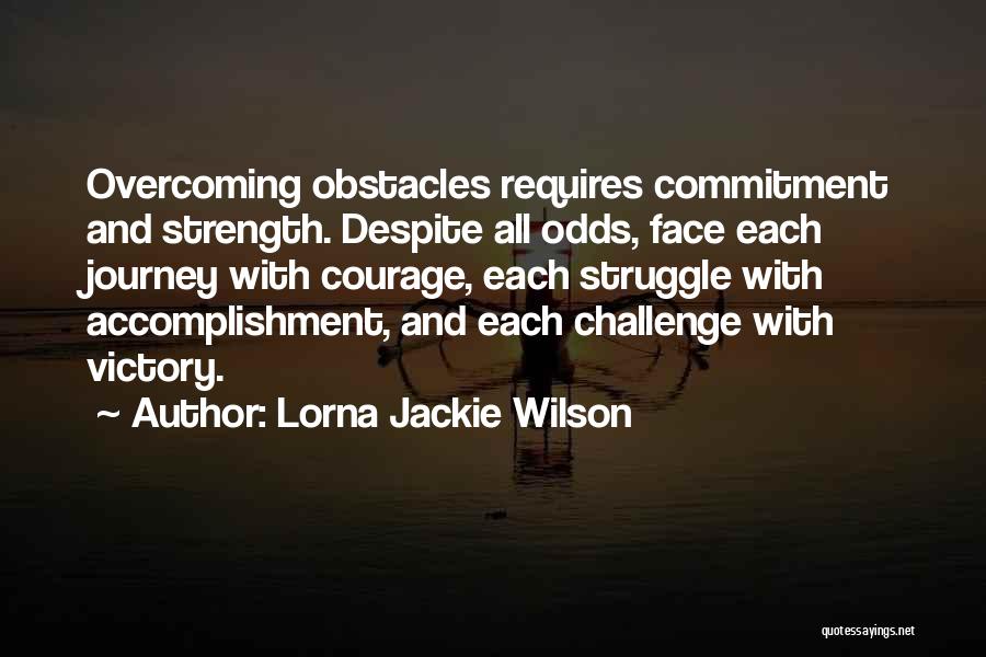 Struggle And Strength Quotes By Lorna Jackie Wilson
