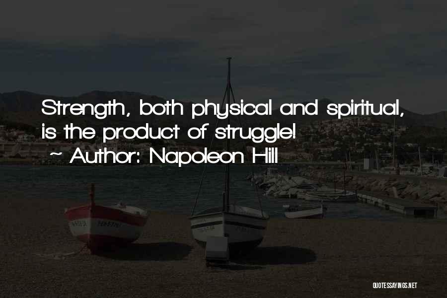 Struggle And Strength Quotes By Napoleon Hill