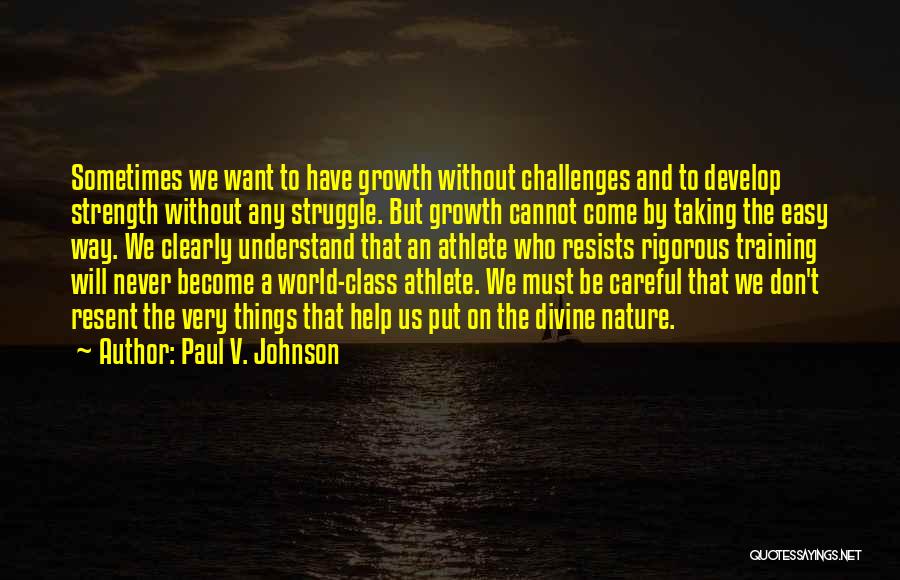 Struggle And Strength Quotes By Paul V. Johnson