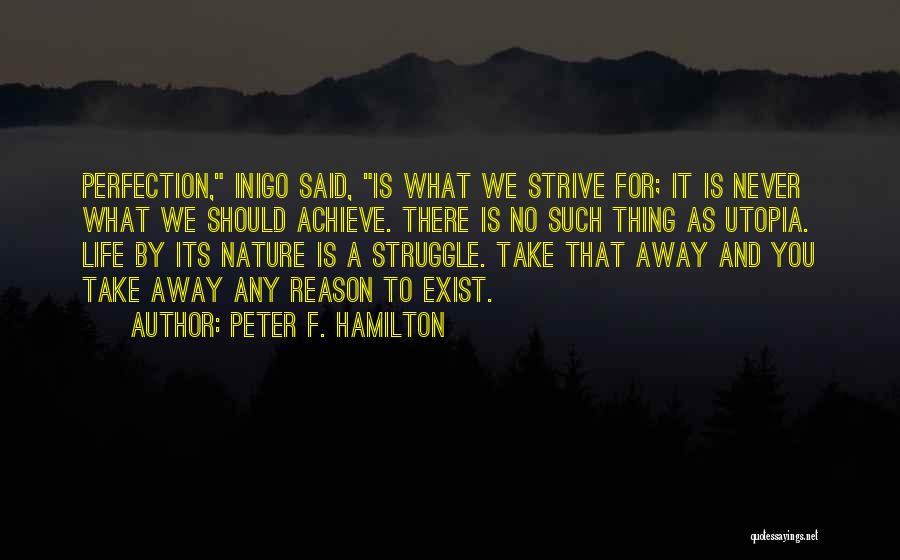 Struggle And Strive Quotes By Peter F. Hamilton