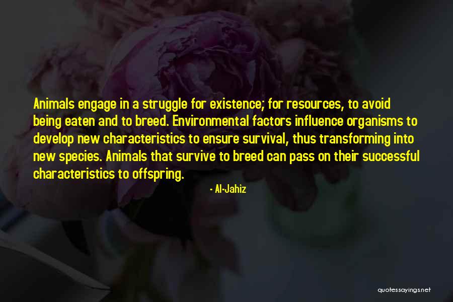 Struggle And Survival Quotes By Al-Jahiz Struggle And Survival Quotes By Al-Jahiz