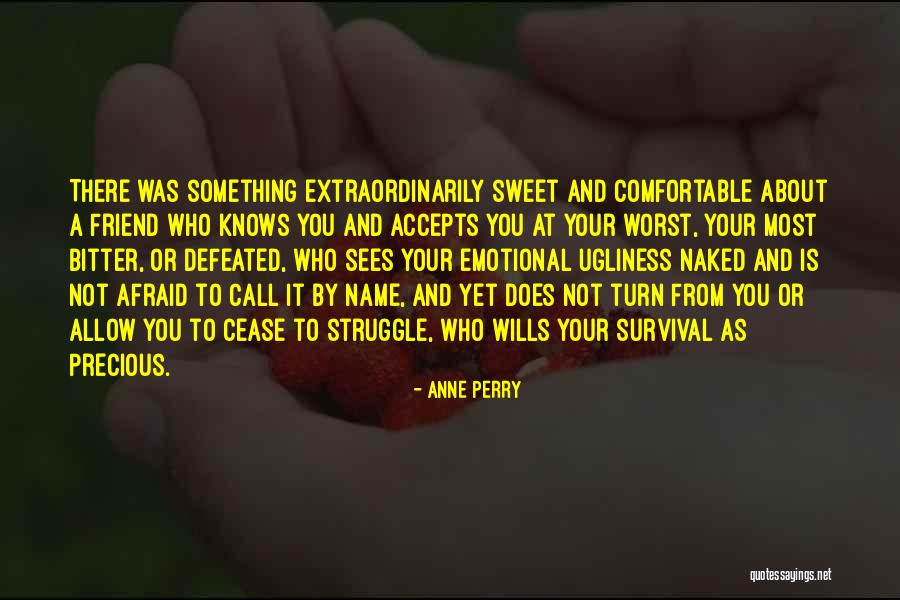 Struggle And Survival Quotes By Anne Perry Struggle And Survival Quotes By Anne Perry