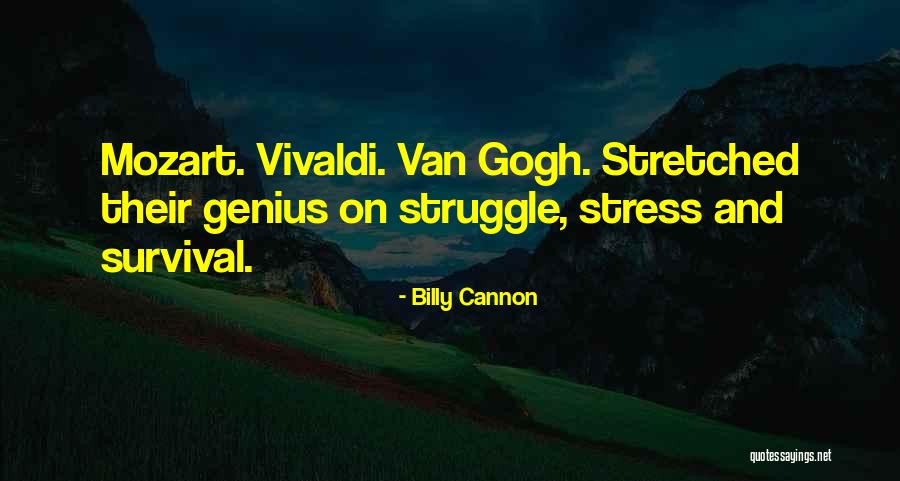 Struggle And Survival Quotes By Billy Cannon Struggle And Survival Quotes By Billy Cannon