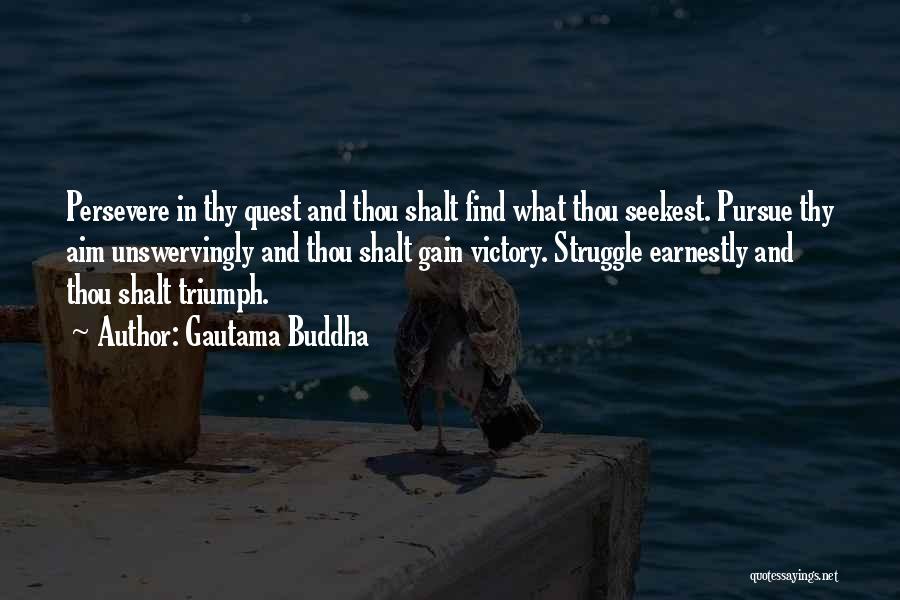 Struggle And Triumph Quotes By Gautama Buddha