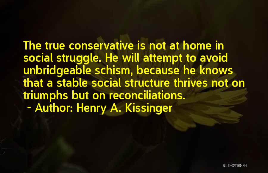 Struggle And Triumph Quotes By Henry A. Kissinger