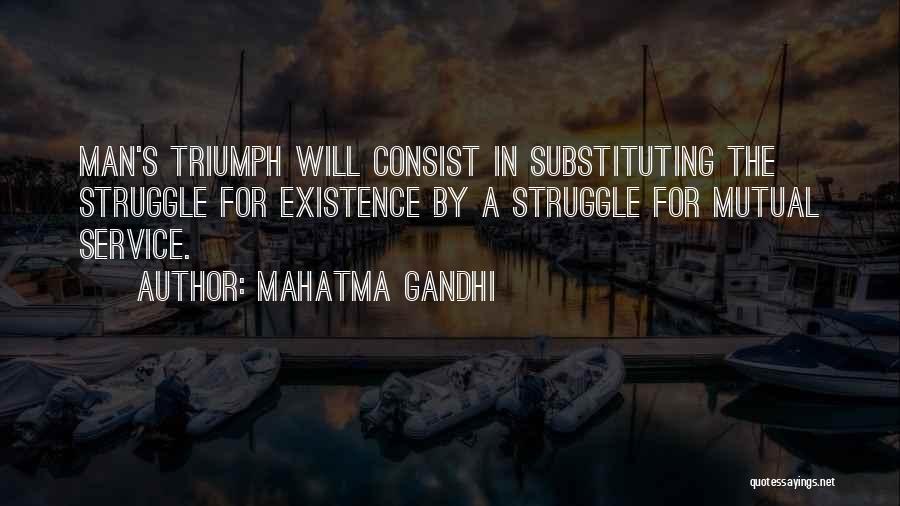 Struggle And Triumph Quotes By Mahatma Gandhi