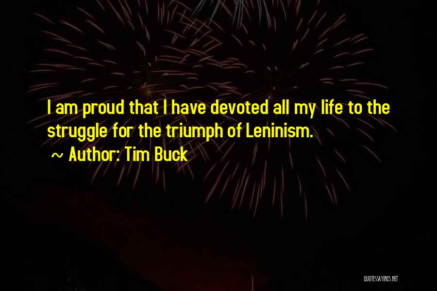 Struggle And Triumph Quotes By Tim Buck