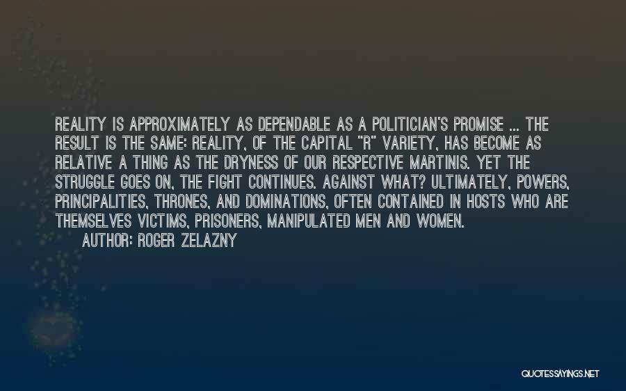 Struggle Continues Quotes By Roger Zelazny