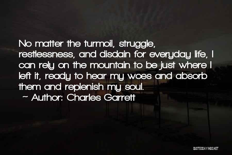 Struggle Everyday Quotes By Charles Garrett