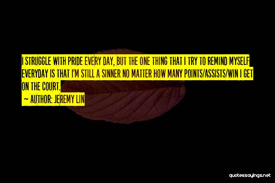 Struggle Everyday Quotes By Jeremy Lin