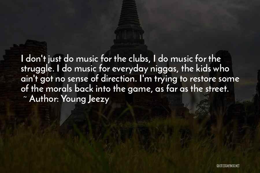 Struggle Everyday Quotes By Young Jeezy