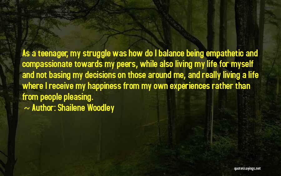 Struggle For Happiness Quotes By Shailene Woodley