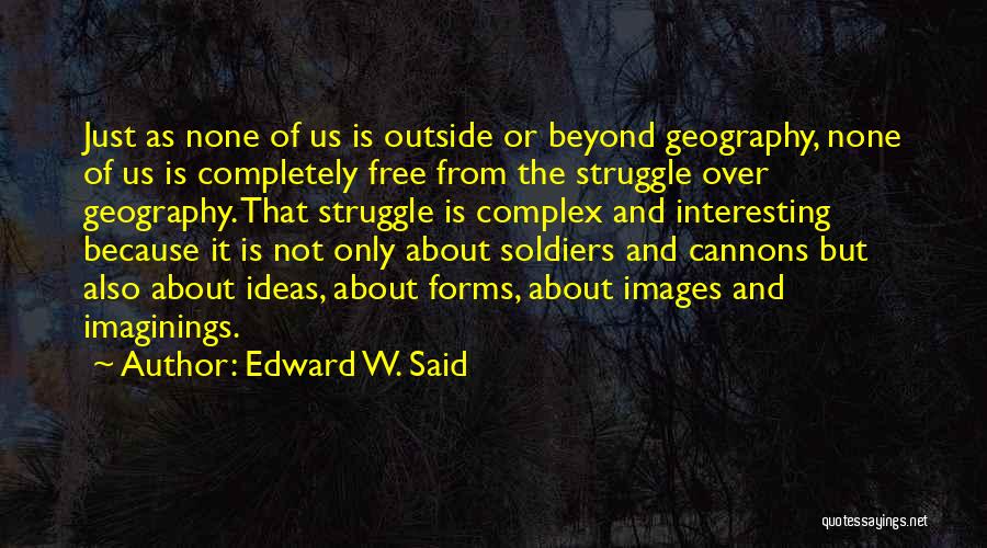 Struggle Images And Quotes By Edward W. Said