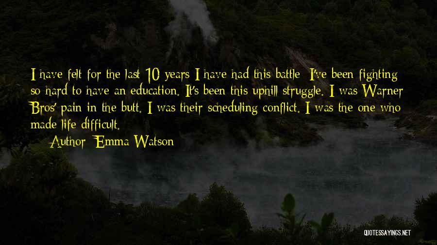 Struggle In Education Quotes By Emma Watson