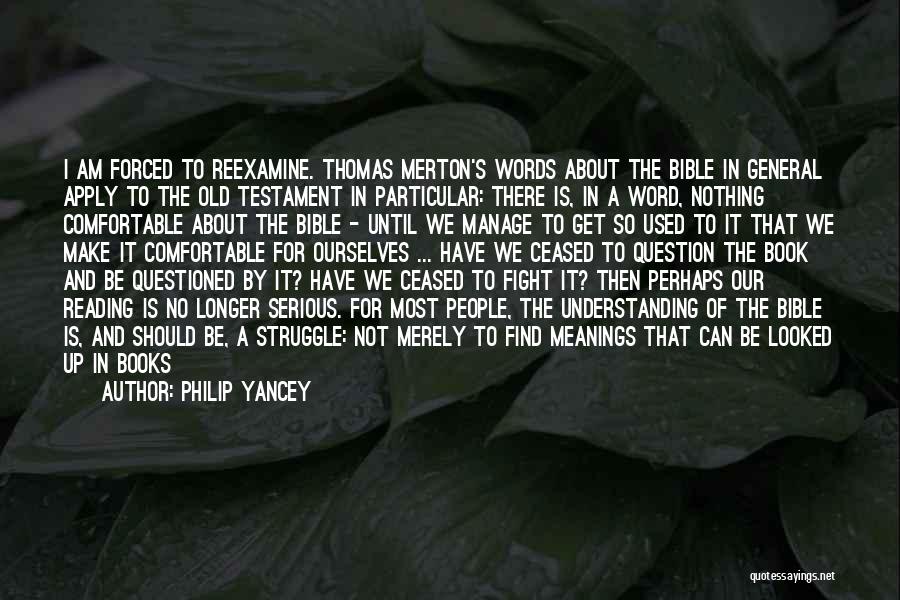 Struggle In The Bible Quotes By Philip Yancey