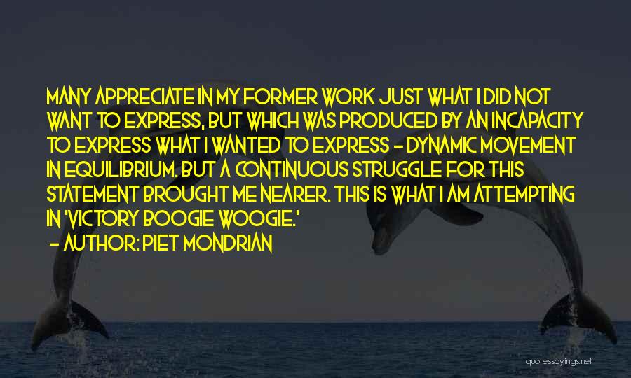 Struggle In Work Quotes By Piet Mondrian