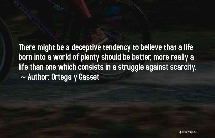 Struggle Of Life Quotes By Ortega Y Gasset