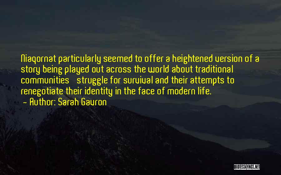 Struggle Of Life Quotes By Sarah Gavron